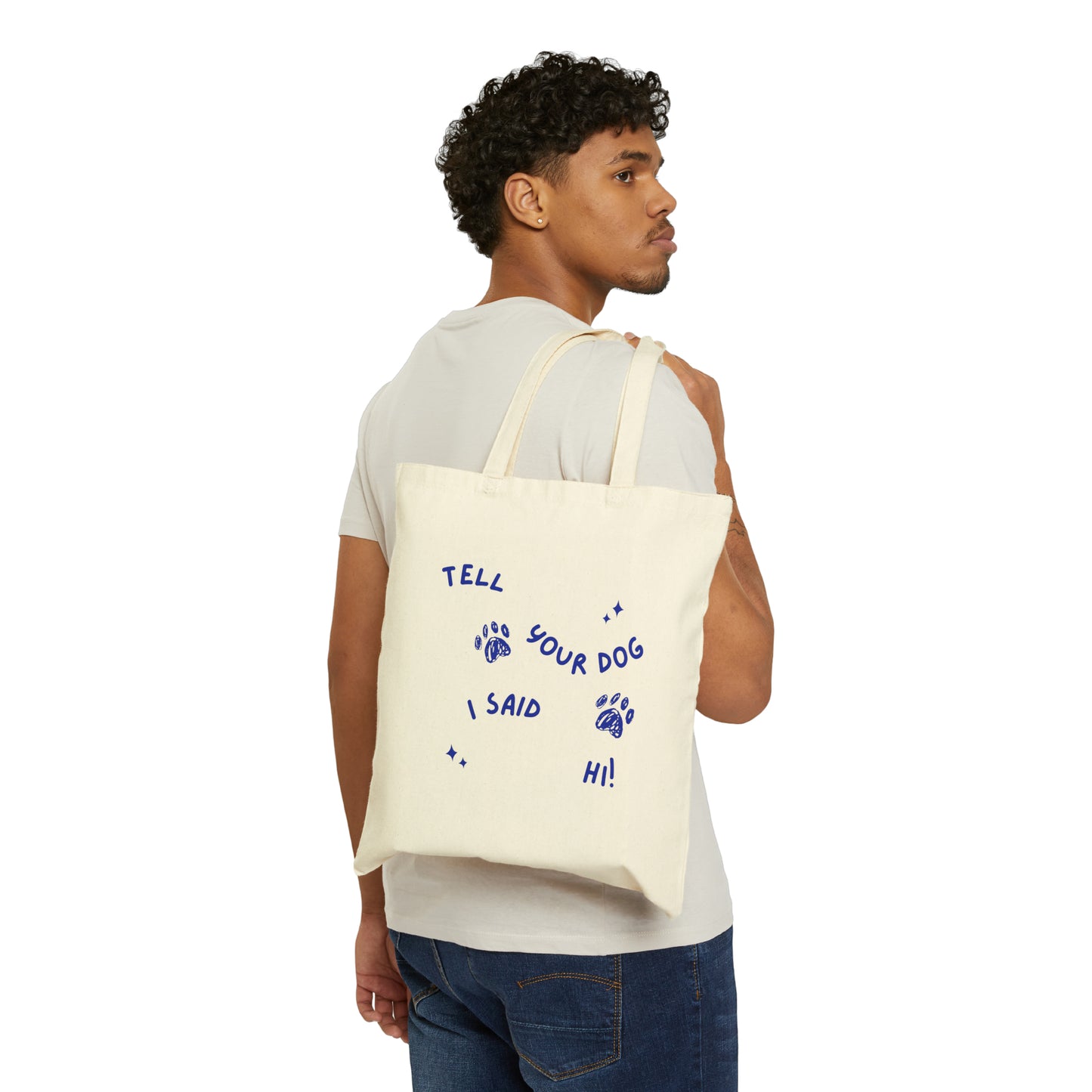 Tell Your Dog I Said Hi Tote Bag