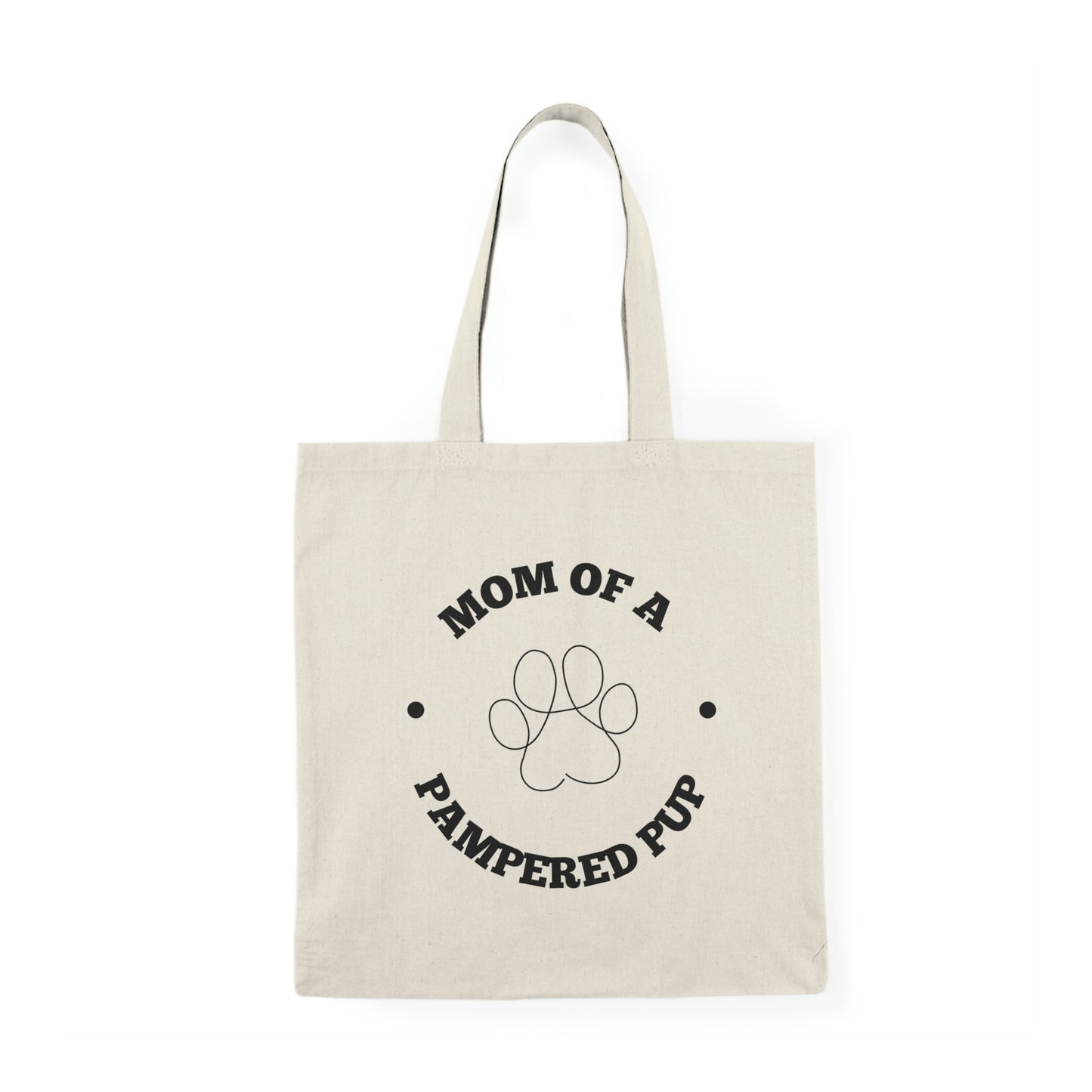 Mom of a Pampered Pup Tote Bag