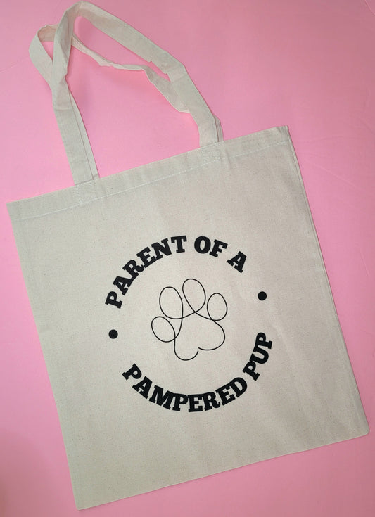 Parent of a Pampered Pup Tote Bag