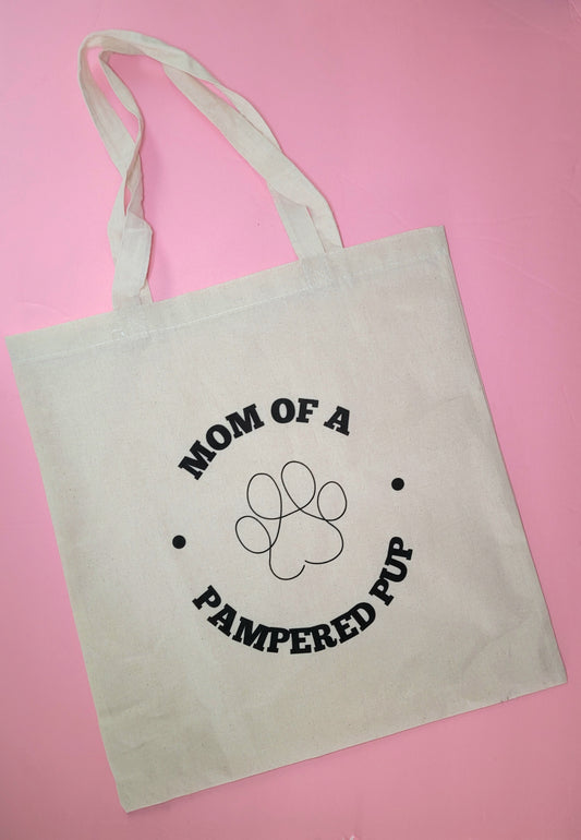 Mom of a Pampered Pup Tote Bag